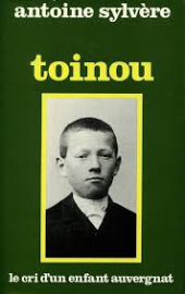 TOINOU. Le cri d un enfant auvergnat, 